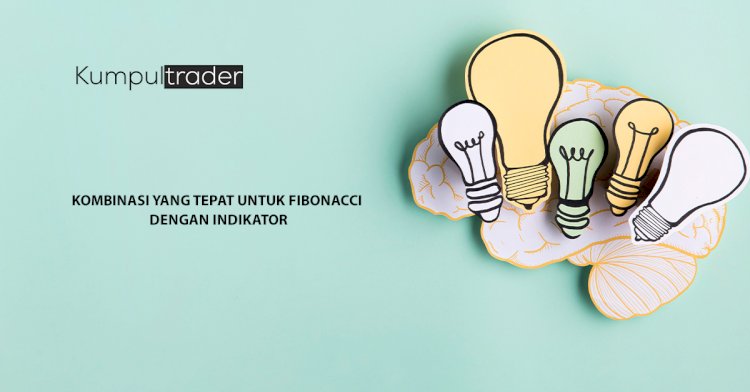 Kombinasi Yang Tepat Untuk Fibonacci Dengan indikator