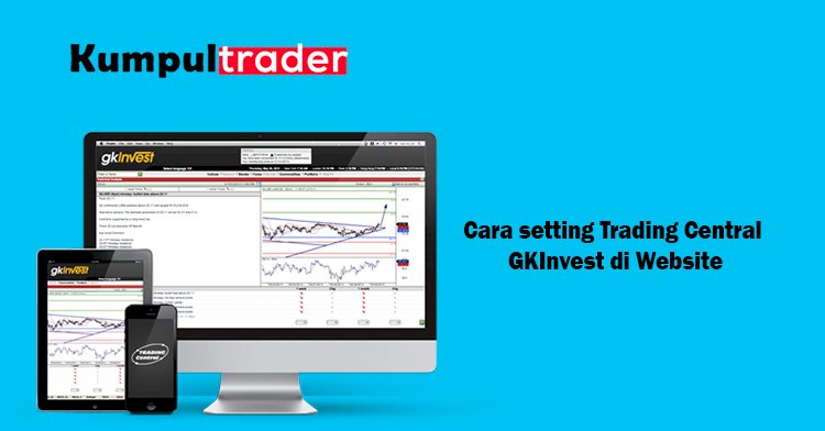 Cara setting Trading Central GKInvest di Website