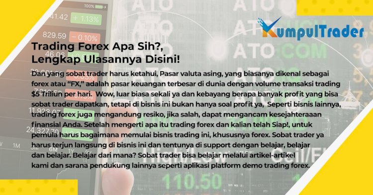 Trading Forex Apa Sih?, Lengkap Ulasannya Disini!