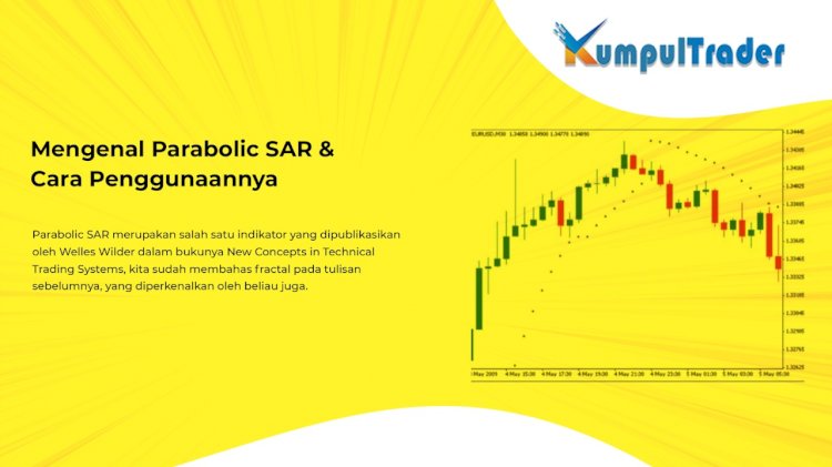 Mengenal Parabolic SAR dan Cara Penggunaannya