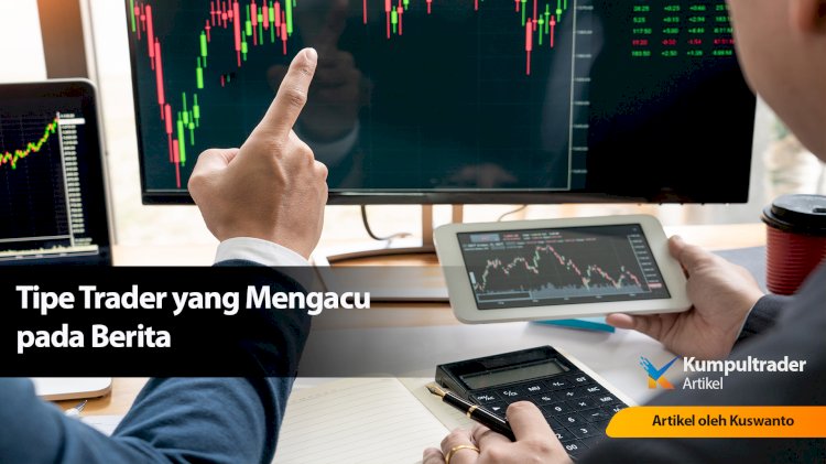 Tipe Trader yang Mengacu pada Berita